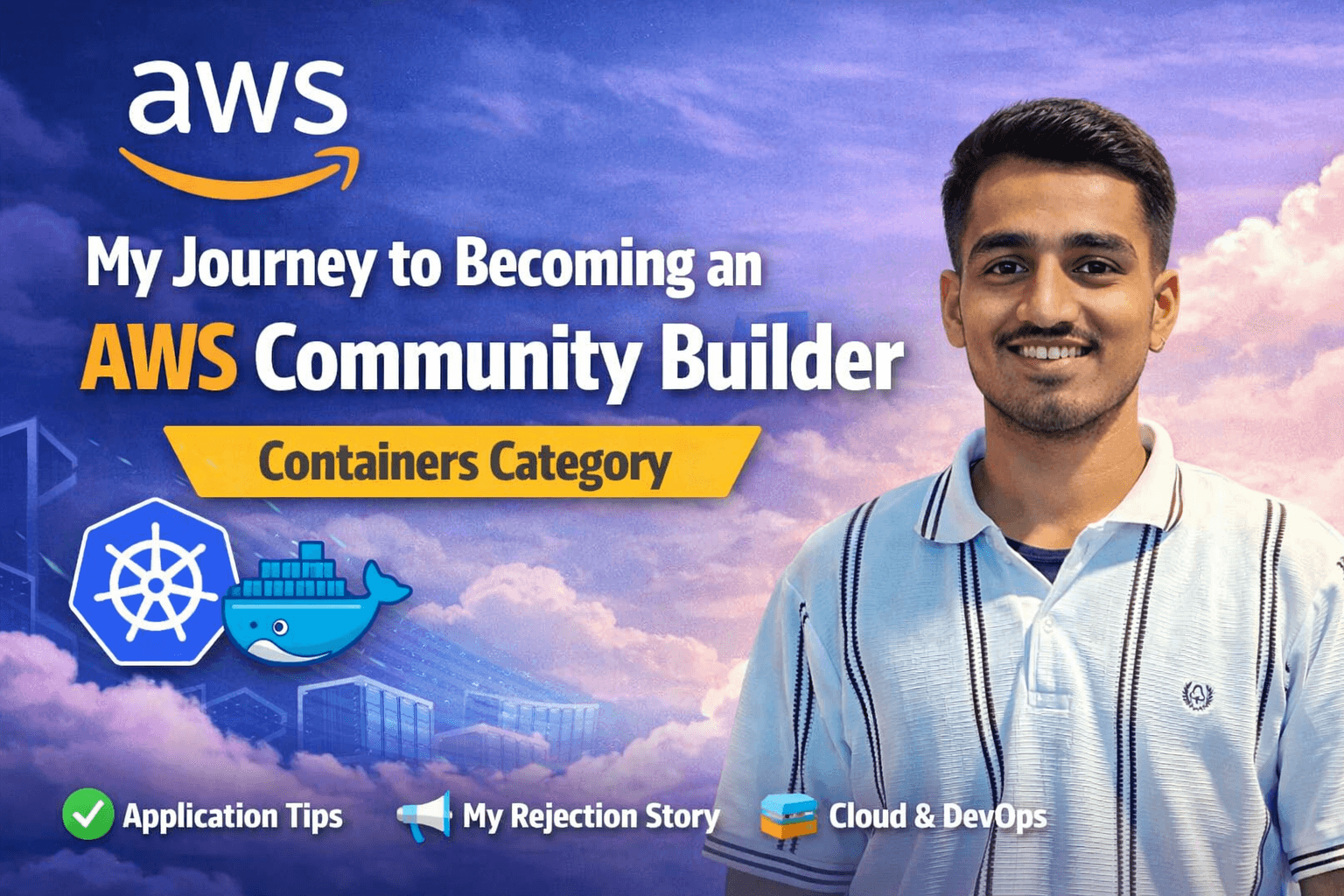My Journey to Becoming an AWS Community Builder (Containers Category)